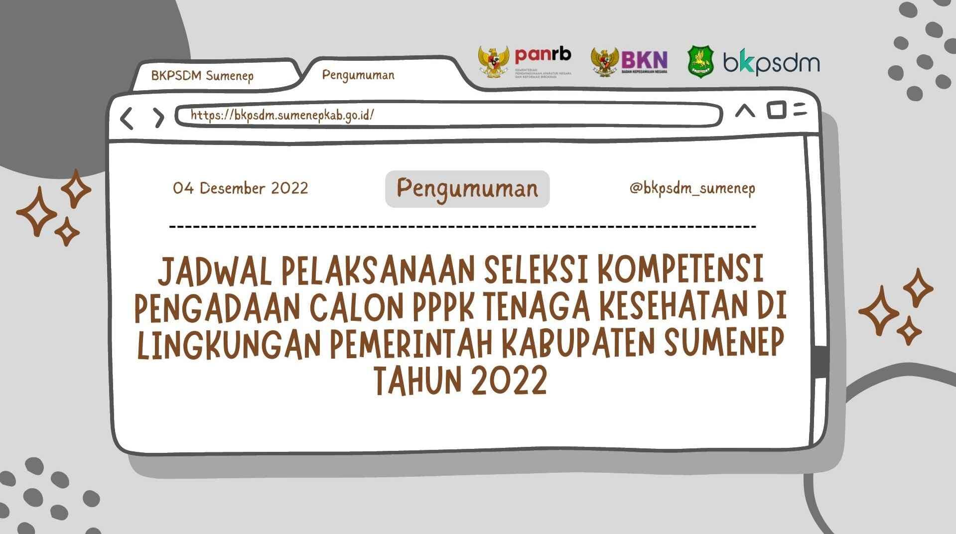 PENGUMUMAN JADWAL PELAKSANAAN SELEKSI KOMPETENSI PENGADAAN CALON PPPK TENAGA KESEHATAN DI LINGKUNGAN PEMERINTAH KABUPATEN SUMENEP TAHUN 2022