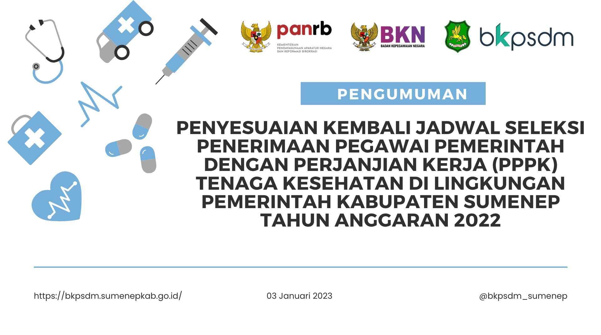 PENGUMUMAN PENYESUAIAN KEMBALI JADWAL SELEKSI PENERIMAAN PEGAWAI PEMERINTAH DENGAN PERJANJIAN KERJA (PPPK) TENAGA KESEHATAN DI LINGKUNGAN PEMERINTAH KABUPATEN SUMENEP TAHUN ANGGARAN 2022